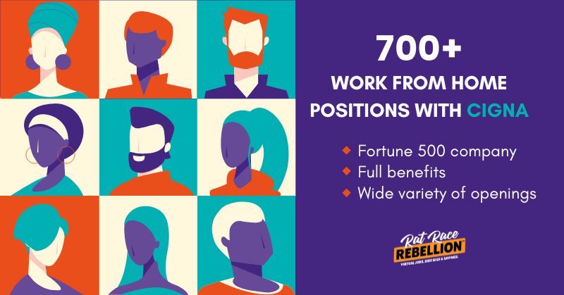 700+ work from home positions with Cigna - Fortune 500 company, full benefits, wide variety of openings