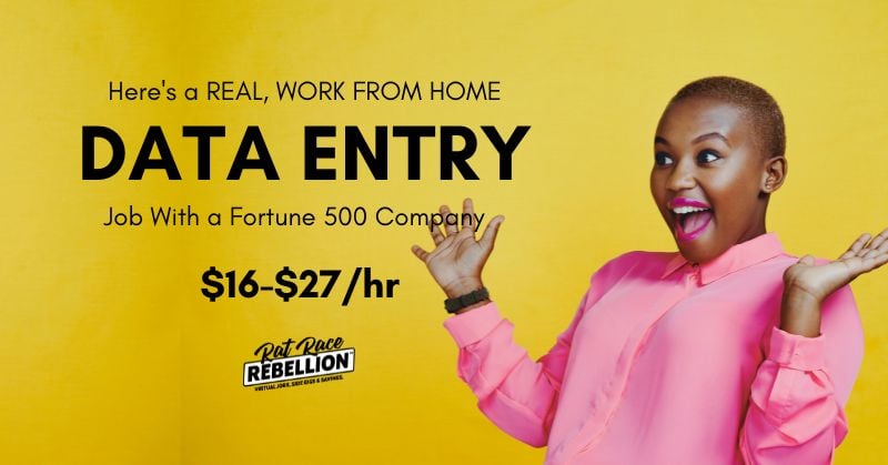 Here's a REAL, WORK FROM HOME DATA ENTRY Job With a Fortune 500 Company - $16-$27/hr