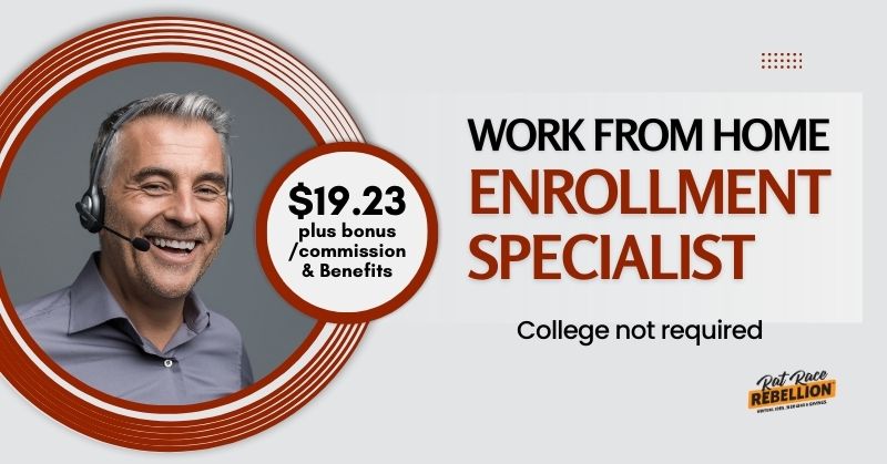 $19.23/hour + Bonus/Commission, Benefits - Work from Home Enrollment Specialist