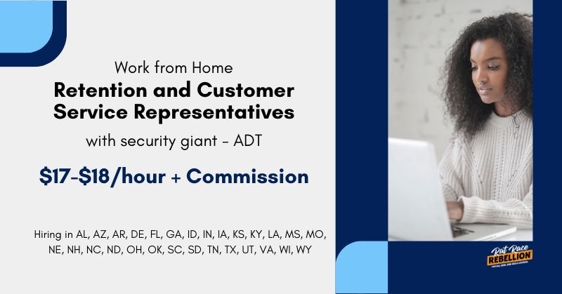 Work from Home Retention and Customer Service Representatives with security giant - ADT - $17-$18/hour + Commission, Hiring in AL, AZ, AR, DE, FL, GA, ID, IN, IA, KS, KY, LA, MS, MO, NE, NH, NC, ND, OH, OK, SC, SD, TN, TX, UT, VA, WI, WY