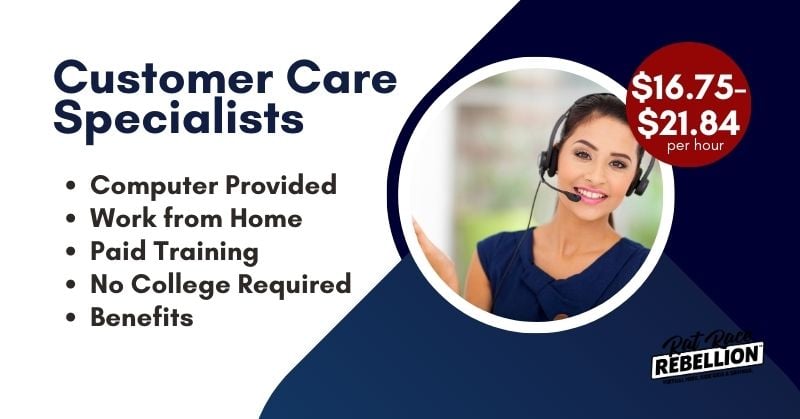 Customer Care Specialists - computer provided, work from home, paid training, no college required, benefits, $16.75-$21.84/per hour