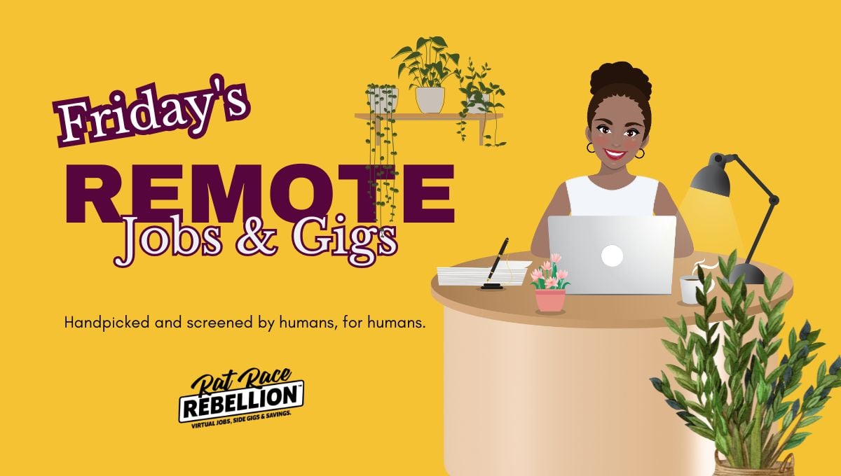 Friday's Remote Jobs & Gigs by Rat Race Rebellion