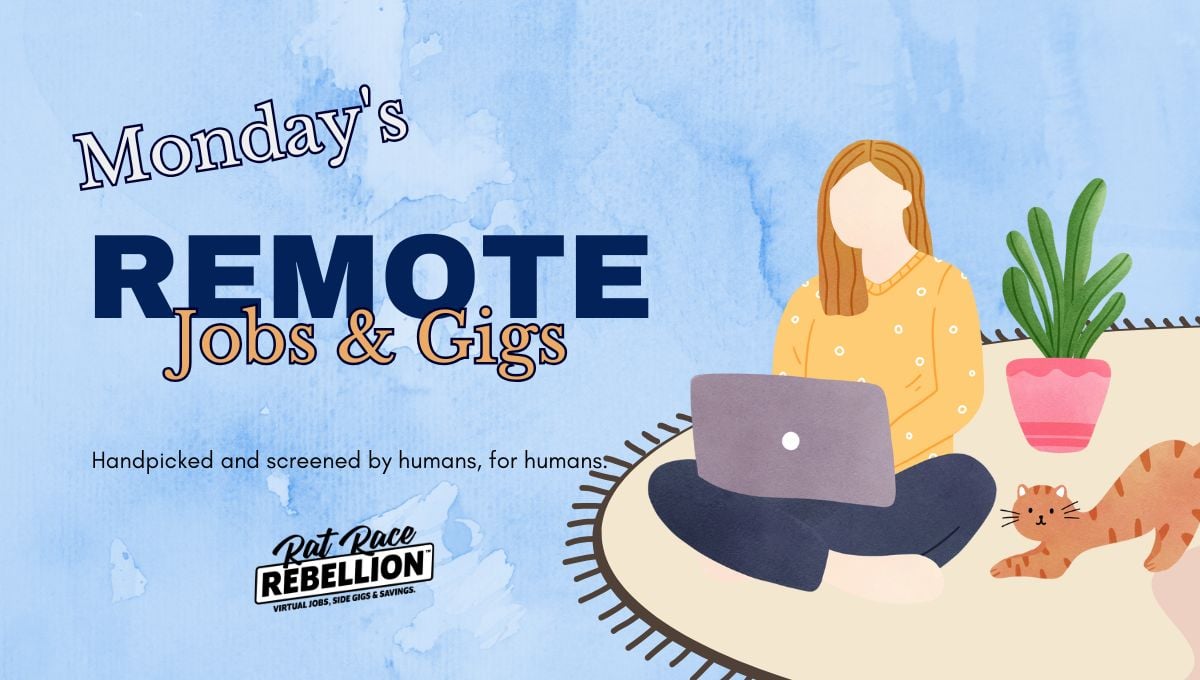 Monday's Remote Jobs & Gigs by Rat Race Rebellion