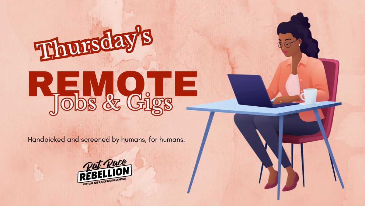 Thursday's Remote Jobs & Gigs by Rat Race Rebellion(1)