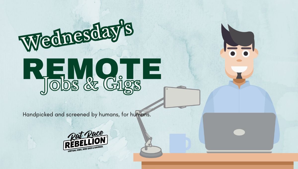 Wednesday's Remote Jobs & Gigs by Rat Race Rebellion(2)