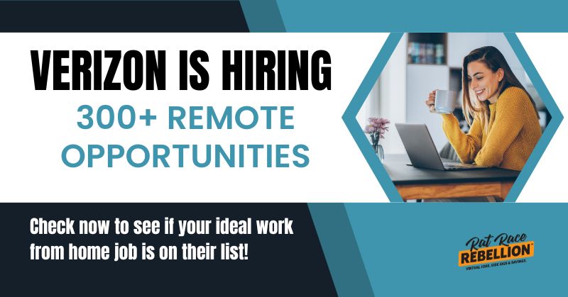 verizon is hiring - 300+ REMOTE OPPORTUNITIES - Check now to see if your ideal work from home job is on their list!