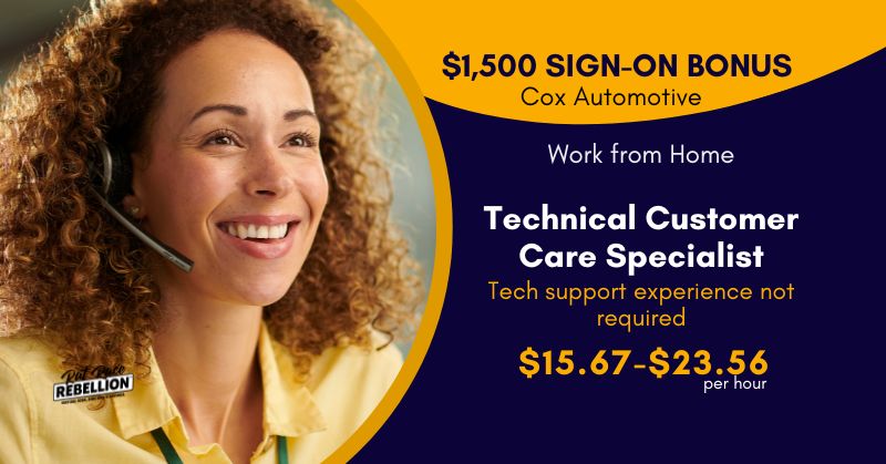 $1,500 SIGN-ON BONUS, $15.67-$23.56 per hour - Work from Home Technical Customer Care Specialist - Tech support experience not required - Cox Automotive