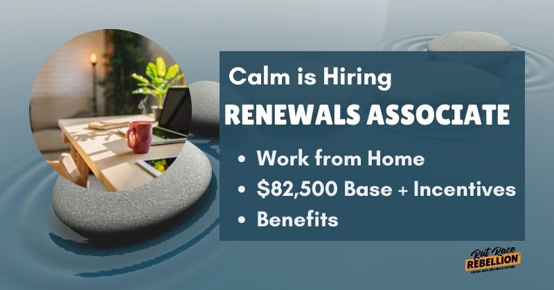 Calm is Hiring Renewals Associate - Work from Home, $82,500 Base + Incentives, Benefits