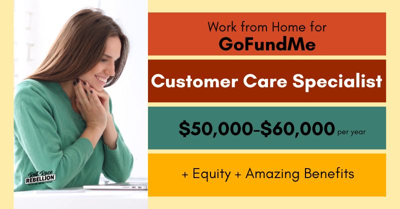 Work from Home for GoFundMe as a Customer Care Specialist - $50,000-$60,000 per year + Equity + Amazing Benefits