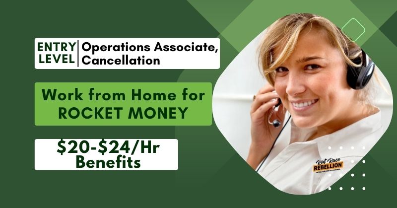 Entry Level - $20-$24/Hr - Benefits - Work from Home for ROCKET MONEY Operations Associate, Cancellation