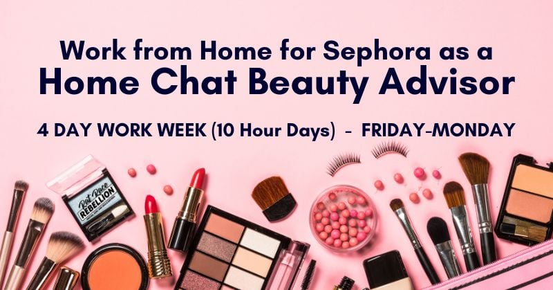Work from Home for Sephora as a Home Chat Beauty Advisors