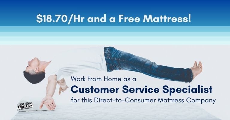 $18.70Hr and a Free Mattress! Work from home as a Customer Service Specialist for this Direct to Consumer Mattress Company