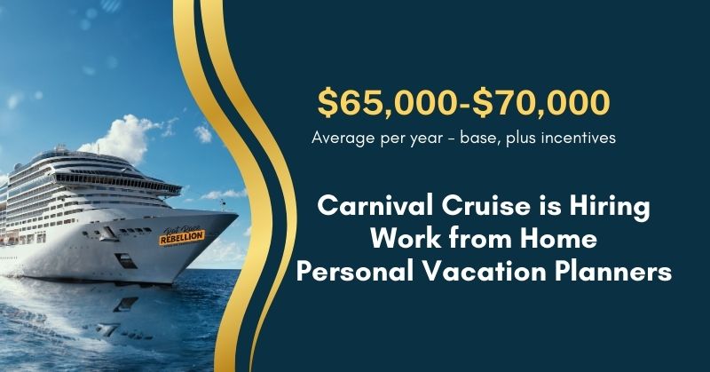 Carnival Cruise is Hiring Work from Home Personal Vacation Planners(1)