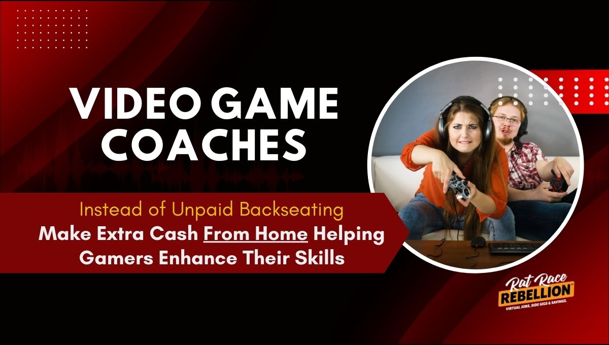 Video Game Coaches Needed! Make Extra Cash From Home - Rat Race Rebellion