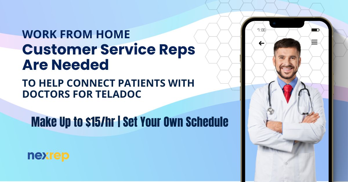 WORK FROM HOME Customer Service Reps are Needed TO HELP CONNECT Patients With Doctors FOR TELADOC