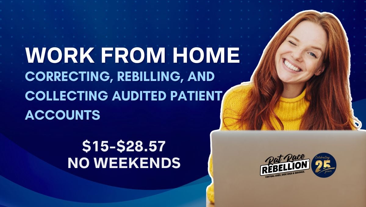Work from home correcting, rebilling, and collecting audited patient accounts