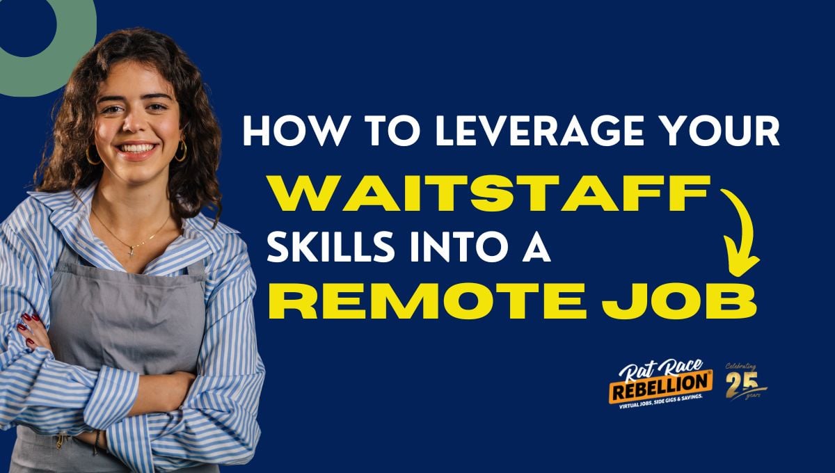 How to leverage your waitstaff skills into a remote job