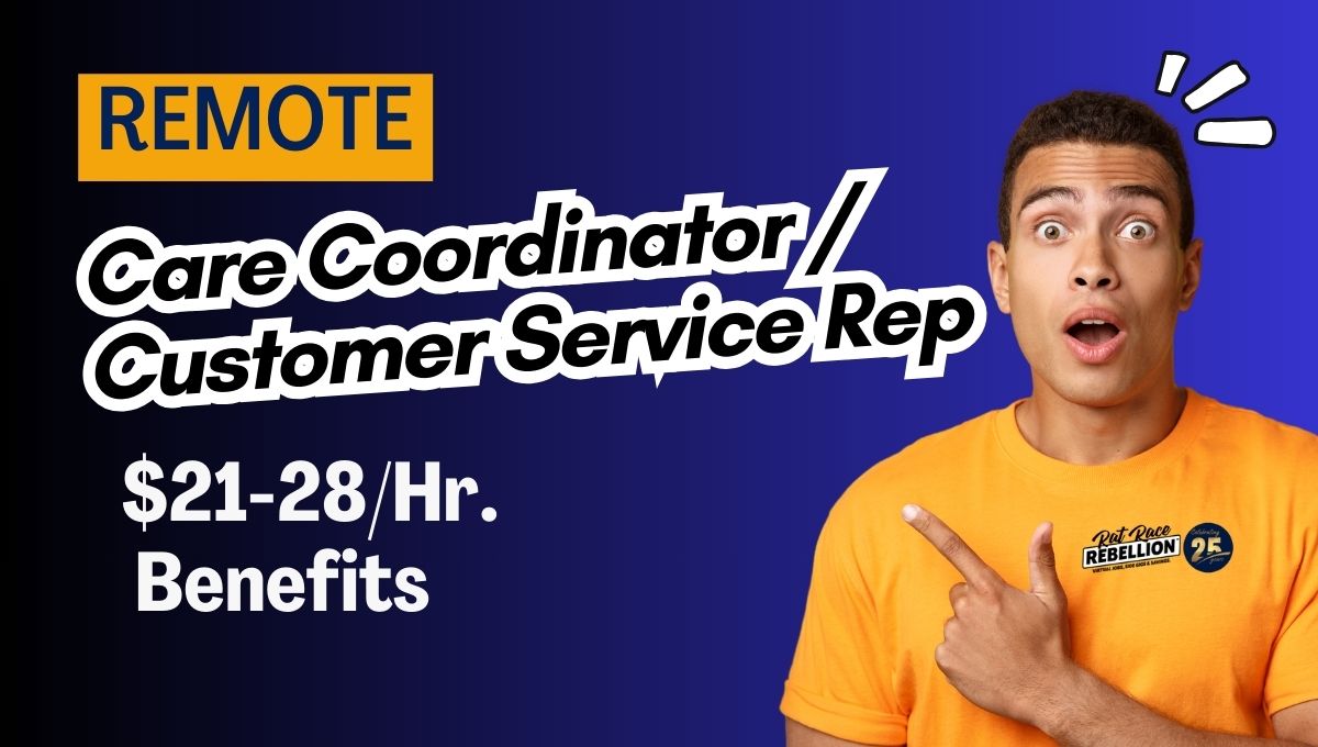 Remote Care Coordinator Customer Service Rep