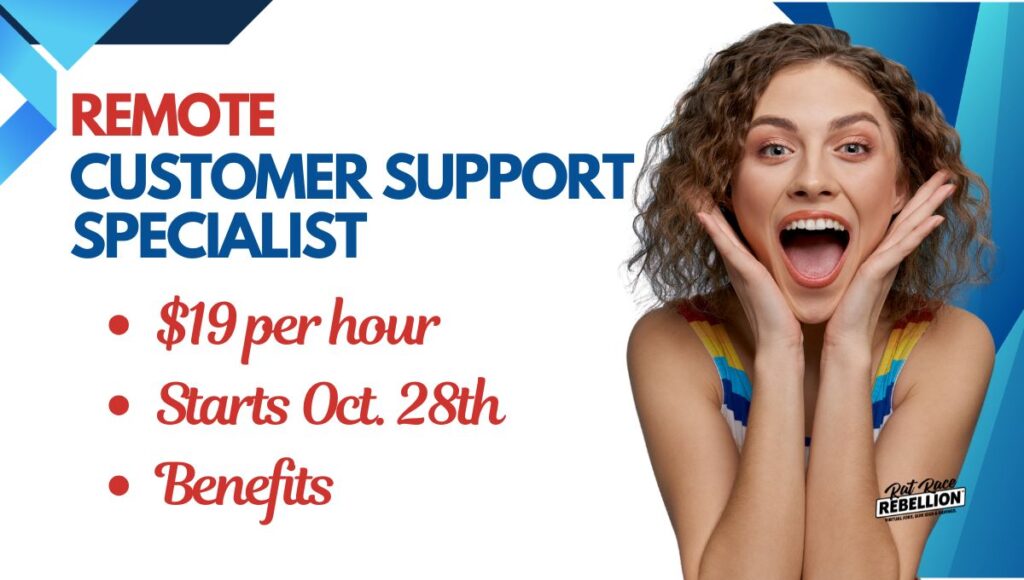 $19/Hr. Remote Customer Support Specialist Job - Benefits