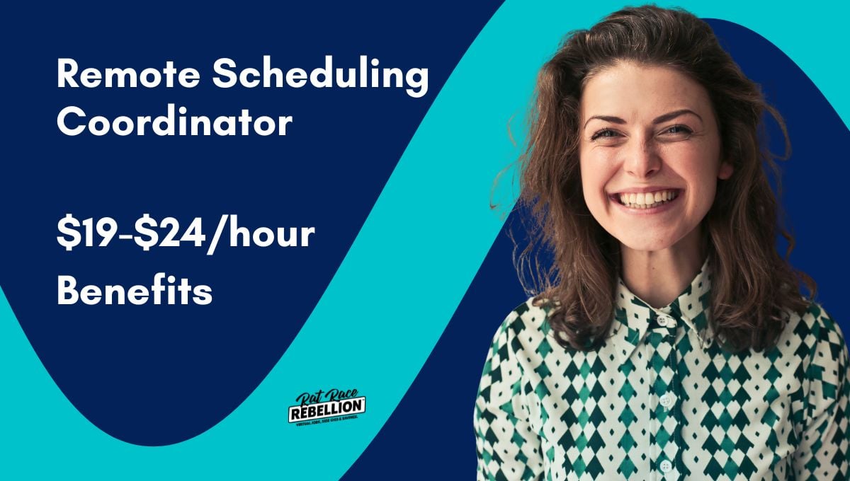 $19-$24 Remote Scheduling Coordinator Opening - Benefits