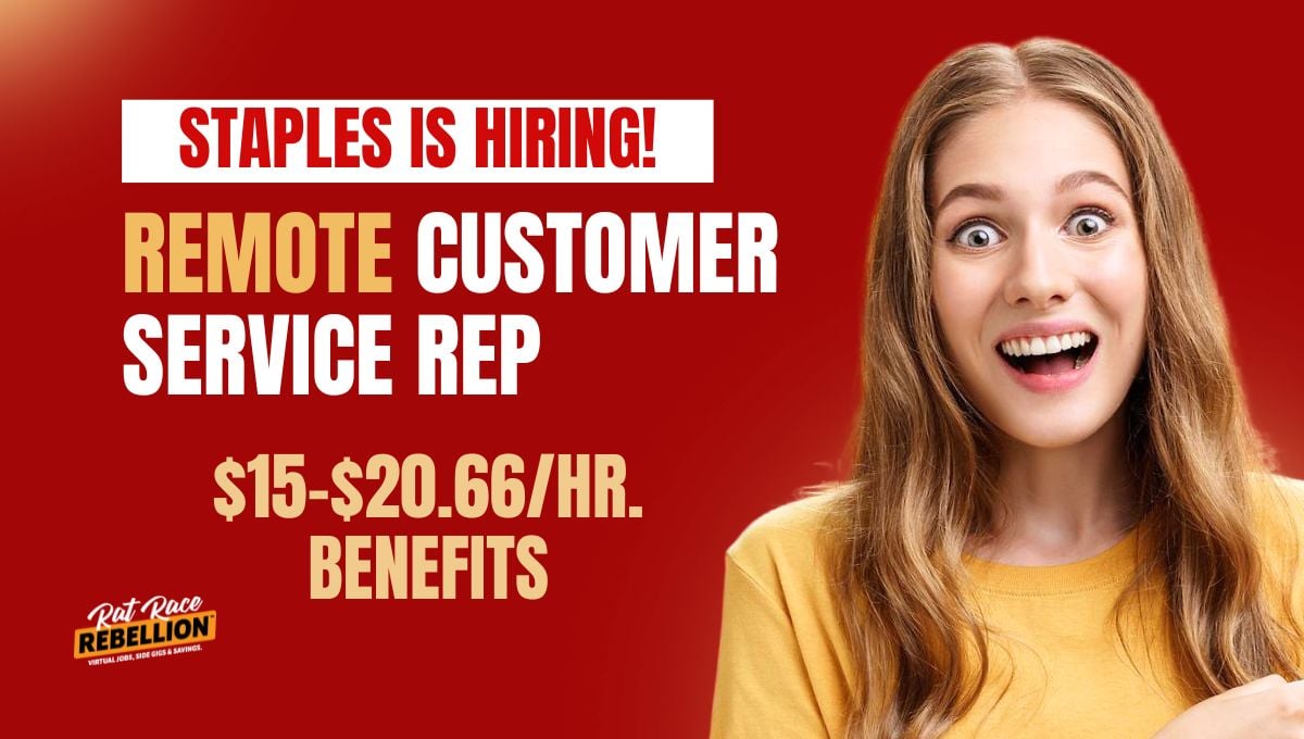 Staples is Hiring: Remote Customer Service Representative - $15-$20.66/Hr., Benefits