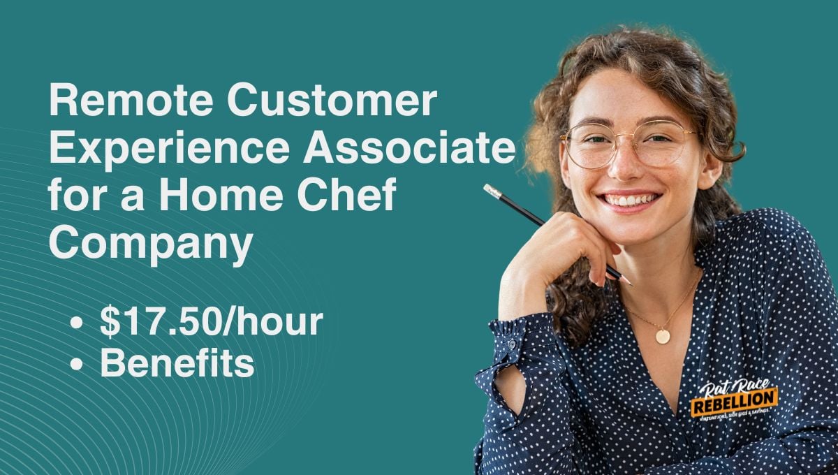 Remote Customer Experience Associate for a Home Chef Company