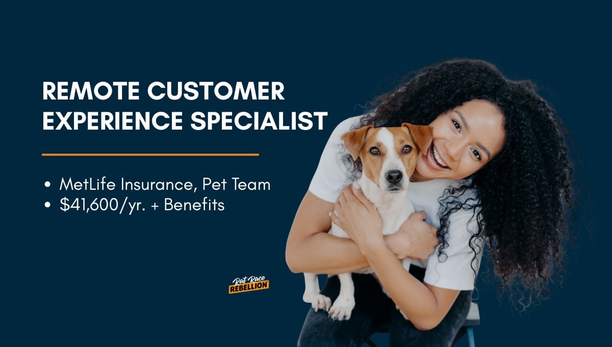 Copy of Remote Customer Experience Specialist with MetLife’s Pet Insurance Team MetLife