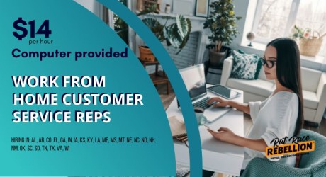 $14/hr, computer provided. Work from home customer service reps. Hiring in: AL, AR, CO, FL, GA, IN, IA, KS, KY, LA, ME, MS, MT, NE, NC, ND, NH, NM, OK, SC, SD, TN, TX, VA, WI