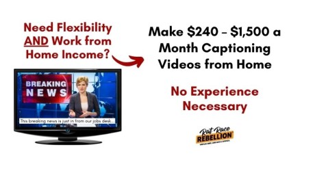 Need Flexibility AND Income? Make $240 – $1,500 a Month Captioning Videos from Home - No Experience Necessary