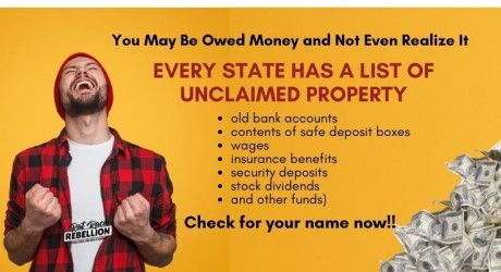 You May Be Owed Money and Not Even Realize It. EVERY STATE HAS A LIST OF UNCLAIMED PROPERTY(1)
