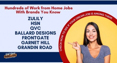 Hundreds of work from home jobs with brands you know. QVC, HSN, Zulily, Ballard Designs, Frontgate, Garnet Hill, and Grandin Road.